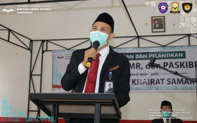 Kegiatan Pengukuhan dan Pelantikan Anggota OSIS, PMR, dan PASKIB SMP Fastabiqul Khairat Masa Bakti 2021 - 2022